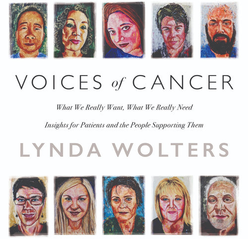 Voices of Cancer Book by Lynda Wolters